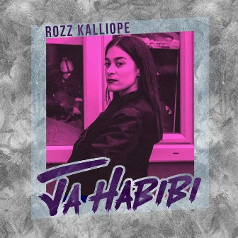 Ja Habibi by Rozz Kalliope