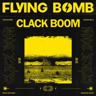 Clack Boom by Flying Bomb