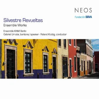 Ensemble Works by Silvestre Revueltas