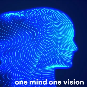 One Mind One Vision by Mad Hatters