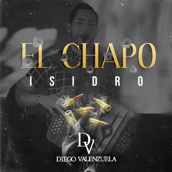 El Chapo Isidro by Diego Valenzuela