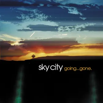 Going... Gone by Sky City