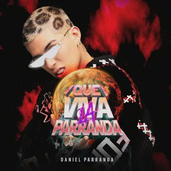 Que Viva La Parranda (Album) by Daniel Parranda