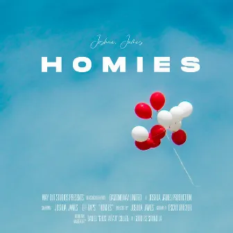 Homies by Joshua. James