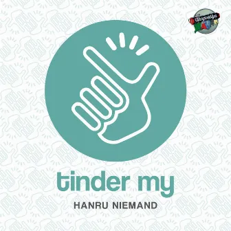 Tinder My by Hanru Niemand