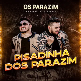 Pisadinha dos Parazim by Os Parazim