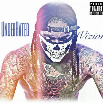 The UnderRated by Vizionz