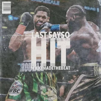 Hit by Last Sayso