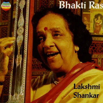 Bhakti Ras by Lakshmi Shankar