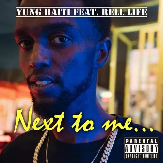 Next to me by Yung Haiti