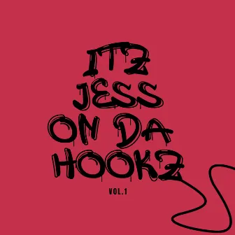 Itz Jess On Da Hookz, Vol. 1 by Jesse Lamar Williams