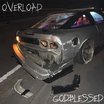 OVERLOAD by Godblessed