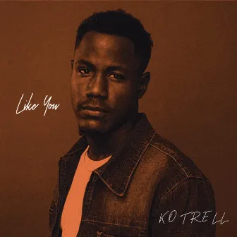 Like You by Kotrell