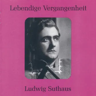 Lebendige Vergangenheit - Ludwig Suthaus by Ludwig Suthaus