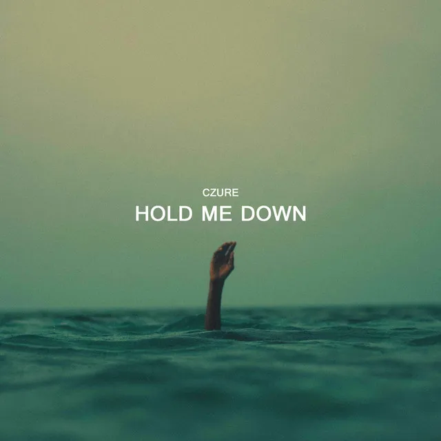 Hold Me Down