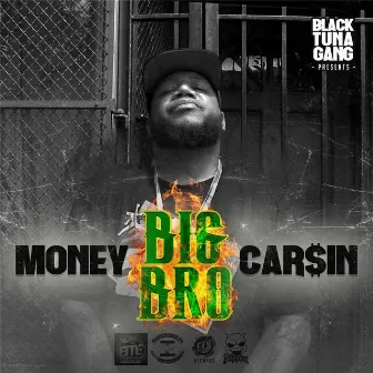 Big Bro by Money Carsin