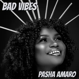 Bad Vibes by Pasha Amaro