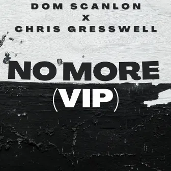 No More (VIP Version) [Radio Edit] by Dom Scanlon