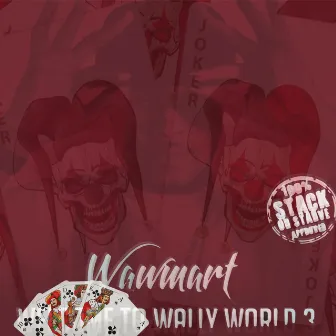 Welcome to Wally World 3 by WawMart