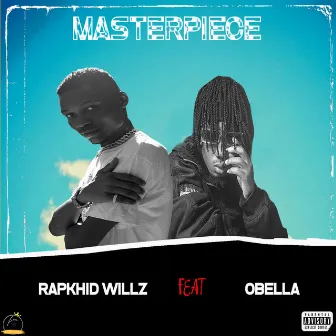 Masterpiece by Rapkhid Willz