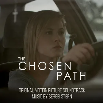 The Chosen Path (Original Motion Picture Soundtrack) by Sergei Stern