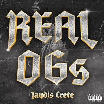 Real OGs by Jaydis Crete