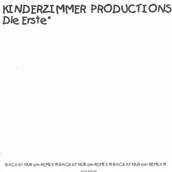 Die Erste* Back ist nur ein Remix!!! by Kinderzimmer Productions