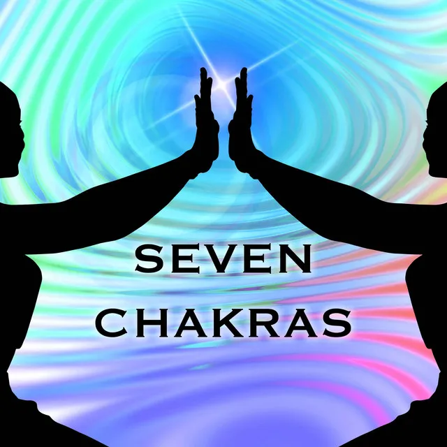 Seven Chakras - Chakra Balancing Music