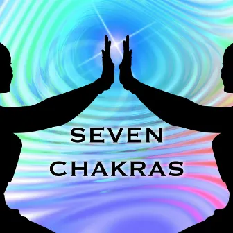 Seven Chakras - Chakra Balancing Music by Les Chakras