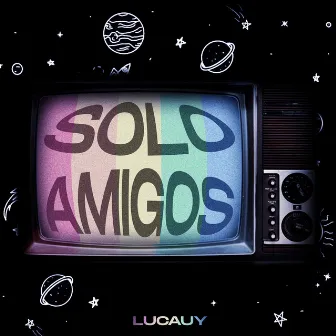 Solo Amigos by Lucauy