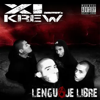 Lenguaje Libre by XL Krew