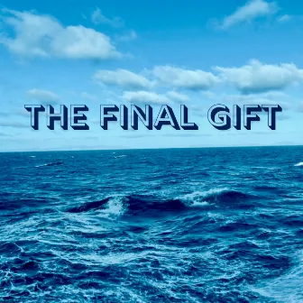 The Final Gift by Dom Flemons