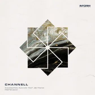 Imagination Runnin' / Pretending by Channell