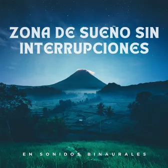 Zona de sueño sin interrupciones en sonidos binaurales by Sonidos de Timmy para dormir