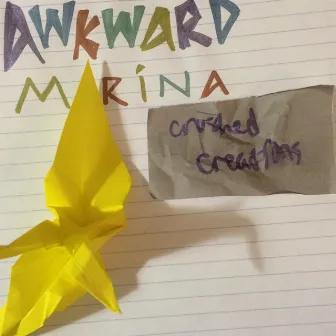 Crushed Creations by Awkward Marina