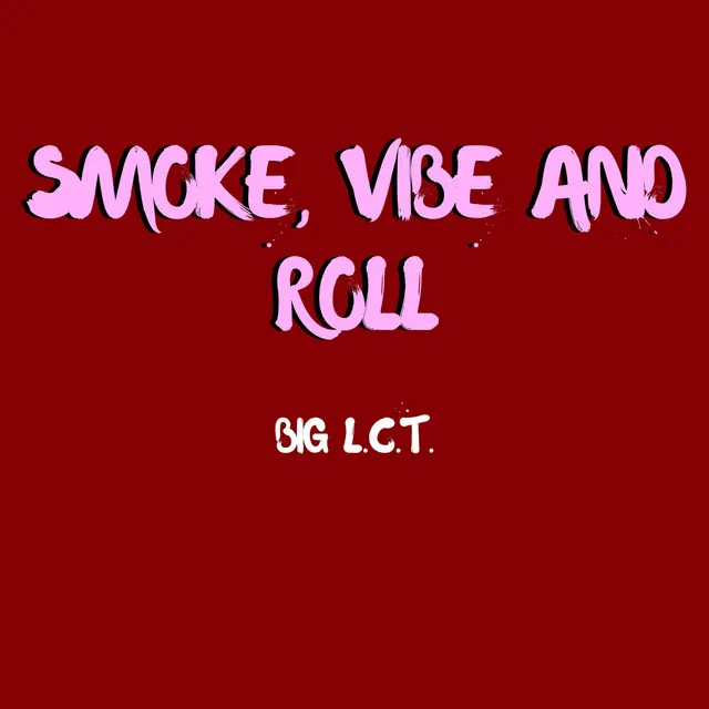 Smoke, Vibe and Roll (Radio Version)