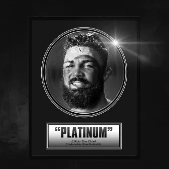 Platinum by J.Rob The Chief