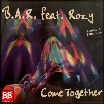 Come Together by B.a.R.