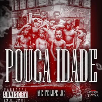 Pouca Idade by Mc Felipe JC