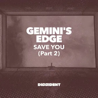 Save You (Part 2) by Gemini's Edge