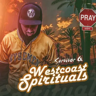 Westcoast Spirituals by Survivor Q