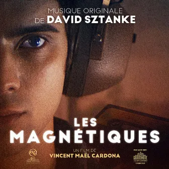 Les Magnétiques (Bande originale du film) by David Sztanke