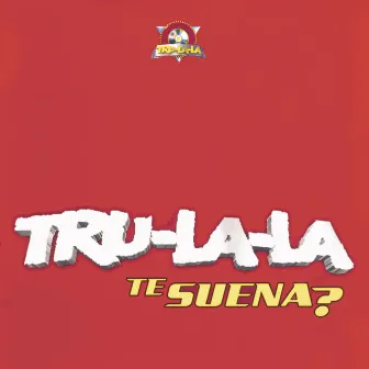 Te Suena? by Tru La La