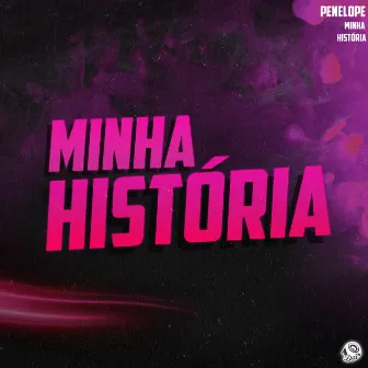 Minha História by Penélope