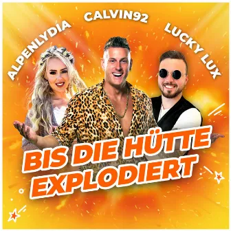 Bis die Hütte explodiert by Calvin Kleinen