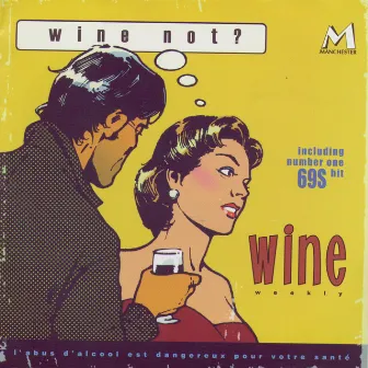 Wine Not? by Wine