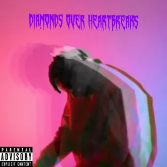 DIAMONDS OVER HEARTBREAKS by BAE BAE KID PE$O