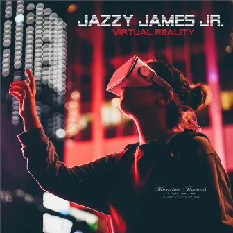 Virtual Reality (Lazy Afternoon Cut) by Jazz James Jr.