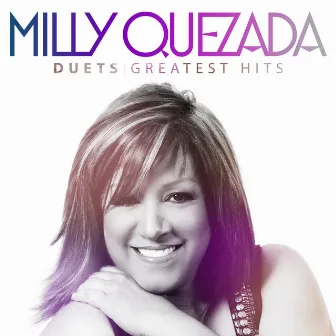 Duets Greatest Hits by Milly Quezada