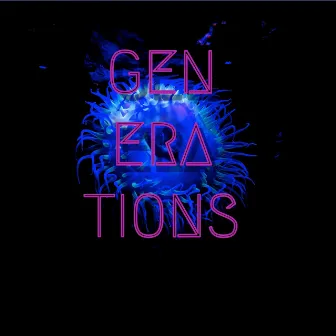 Generation Blood by Generations